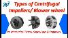 Centrifugal Impeller Types Blower Wheels Different Types Of Blower Wheels