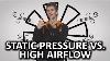 Static Pressure Vs High Airflow Fans As Fast As Possible