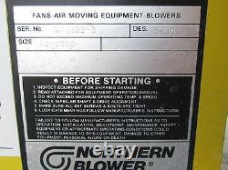 Ventilateur Centrifuge Northern Blower 40-2725 Baldor Motor 40hp 3540rpm 230/460v Utilisé